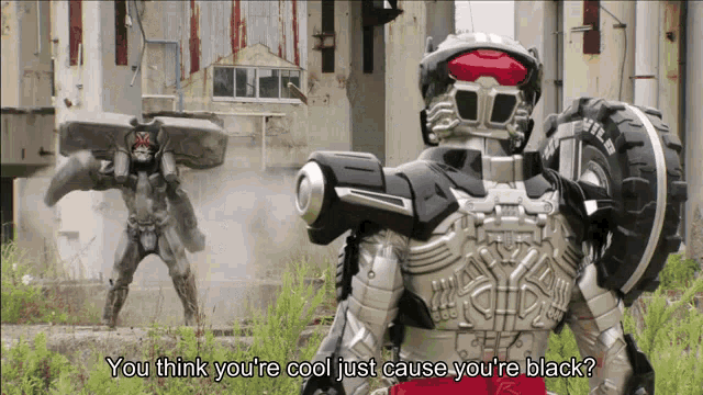 a robot with the words " you think you 're cool just cause you 're black "