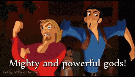 two cartoon characters are standing next to each other with the words " mighty and powerful gods " above them