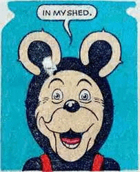 a cartoon of a mickey mouse with a speech bubble that says `` in my shed . ''
