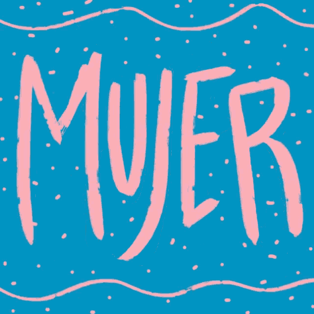 a blue background with pink lettering that says mujer