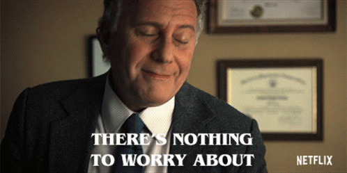 Theres Nothing To Worry About Chill Out GIF - Theres Nothing To Worry About Chill Out Relax GIFs