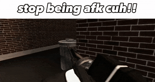 a brick wall with the words stop being afk cuh on it