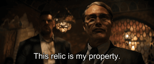 This Relic Is My Property It'S Mine GIF - This Relic Is My Property It'S Mine That'S Mine GIFs