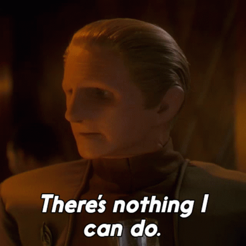 Theres Nothing I Can Do Odo GIF - Theres Nothing I Can Do Odo Star Trek GIFs