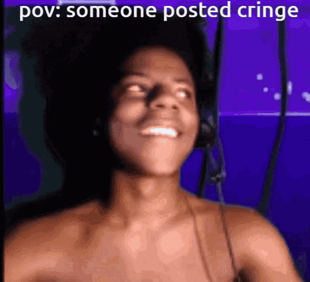a shirtless man wearing headphones is smiling with the caption someone posted cringe