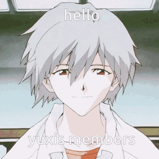 a picture of a white haired anime character with the words hello yuxis members below it