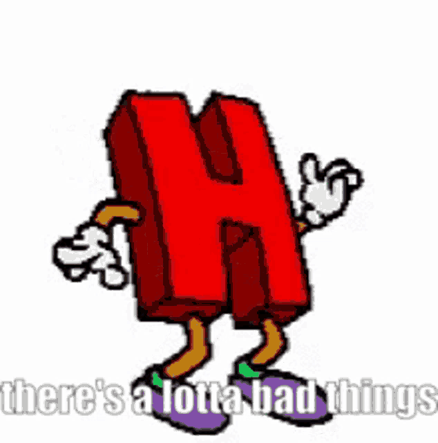 a cartoon drawing of the letter h with arms and legs .