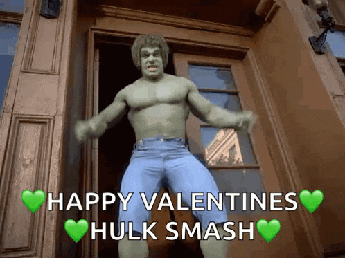 a picture of the hulk with the words happy valentines hulk smash written on it