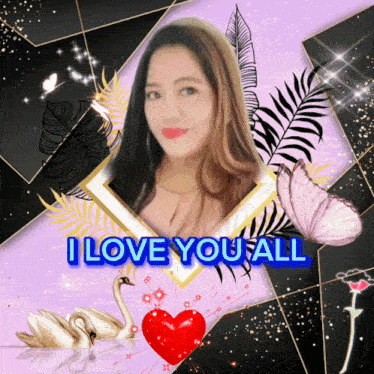 a picture of a woman with the words " i love you all "