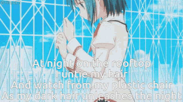 a picture of a girl with the words at night on the rooftop untile my hair and watch from my plastic chair