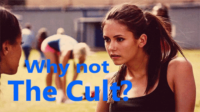 a woman talking to another woman with the words " why not the cult " written above her