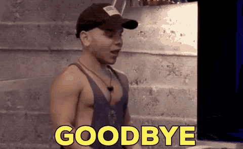 a shirtless man in a hat says goodbye in yellow letters