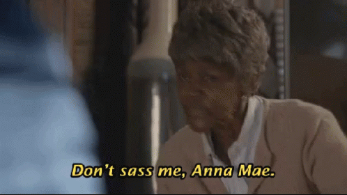 Dont Sass Me Anna Mae How To Get Away With Murder Gif GIF - Dont Sass Me Anna Mae How To Get Away With Murder Gif Old Blacky GIFs