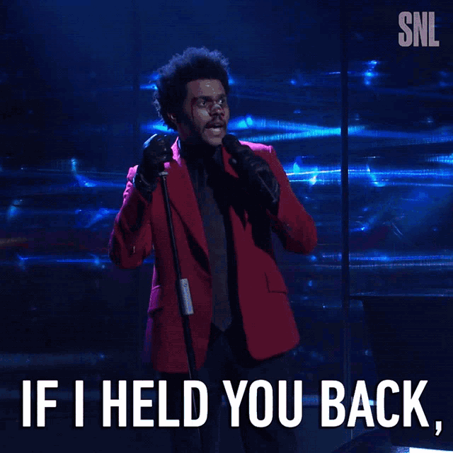 If I Held You Back At Least I Held You Close The Weeknd GIF - If I Held You Back At Least I Held You Close The Weeknd Saturday Night Live GIFs