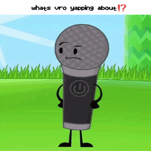 a cartoon of a microphone with the words what 's vro yapping about written above it