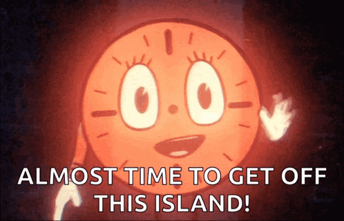 a cartoon of a clock with the words almost time to get off this island