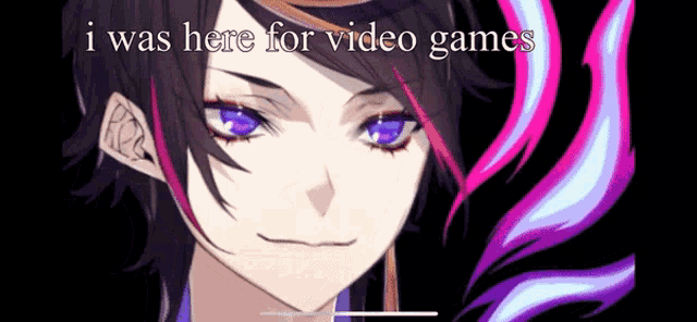 a picture of a girl with the words i was here for video games on the bottom