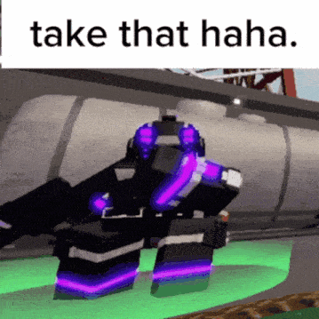 a picture of a robot with the words take that haha below it