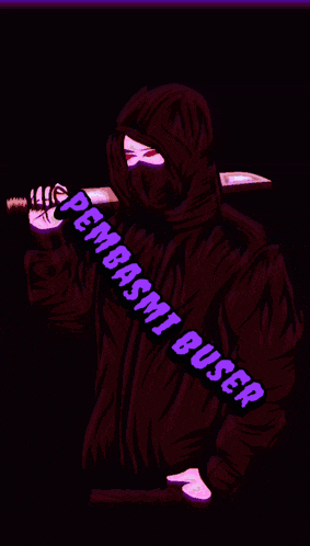 a drawing of a ninja holding a knife with the words pembasmi buser below it