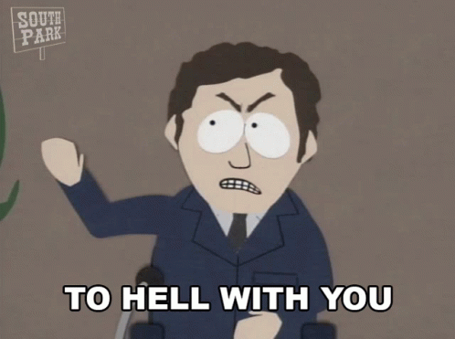 To Hell With You South Park GIF - To Hell With You South Park Screw You GIFs