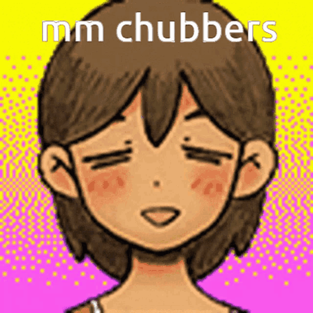 a cartoon girl with her eyes closed and the words mm chubbers written above her