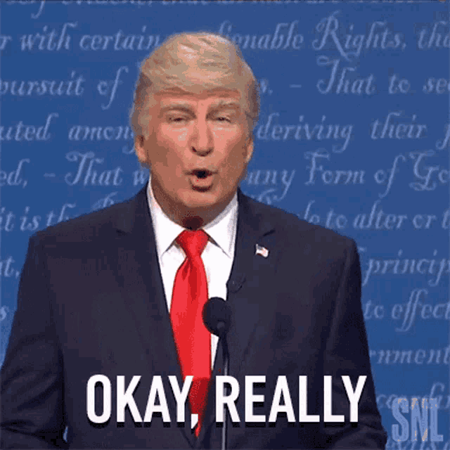 Okay Really Donald Trump GIF - Okay Really Donald Trump Saturday Night Live GIFs