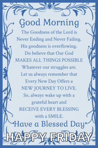 a poster that says " good morning the goodness of the lord is never ending and never failing " on it