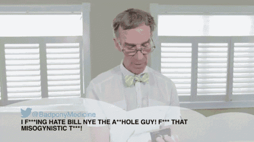 Asshole Guy GIF - Fucking Hate Bill Nye GIFs