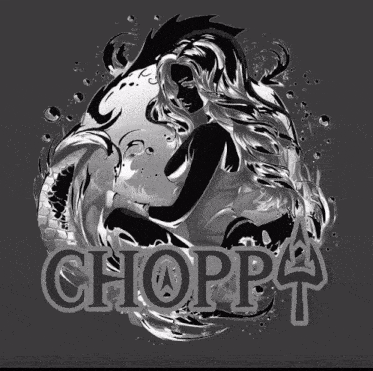 a black and white drawing of a woman with the word choppa