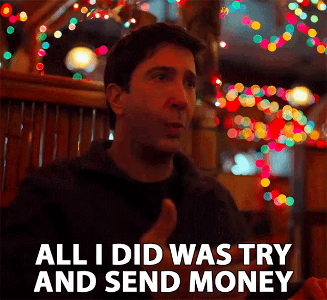 a man says all i did was try and send money in front of christmas lights