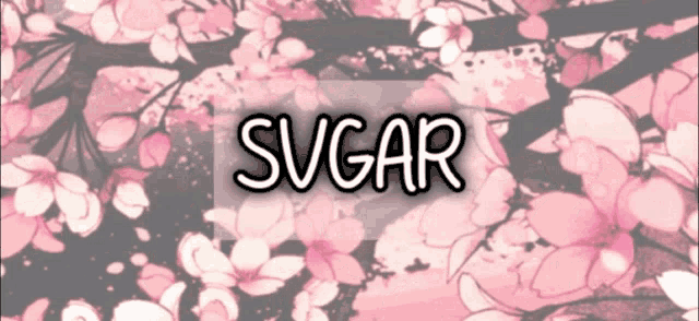a picture of pink flowers with the word sugar on the bottom