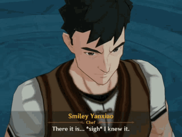a video game character named smiley yanxiao says there it is sigh i knew it