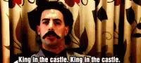 Borat King GIF - Borat King King In The Castle GIFs