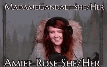 a woman wearing headphones is smiling with the caption madame gandalf she / her amiee rose she / her ..