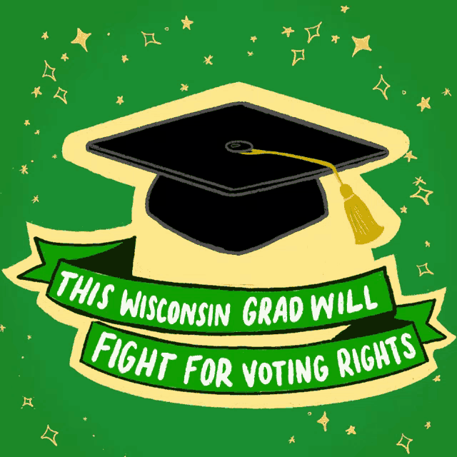 an illustration of a graduation cap with the words " this wisconsin grad will fight for voting rights " below it