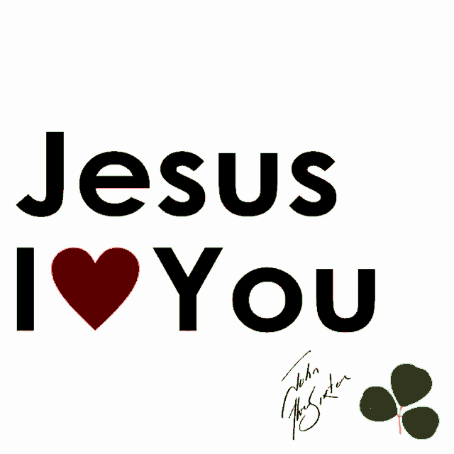 a sign that says jesus i love you with a heart in the middle