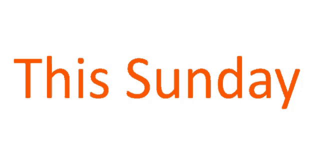 a sign that says this sunday in orange letters on a white background