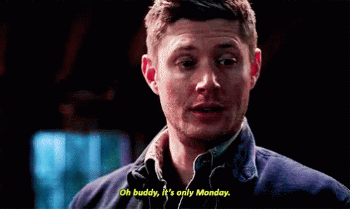 Oh Buddy, It'S Only Monday. - Supernatural GIF - Buddy Supernatural Monday GIFs