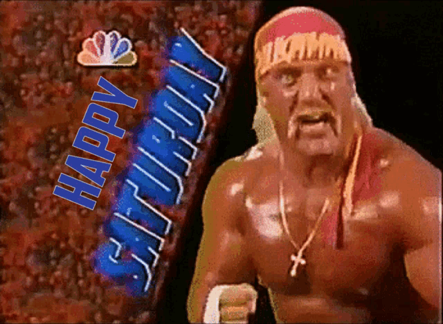 a picture of hulk hogan with the words happy saturday on the bottom
