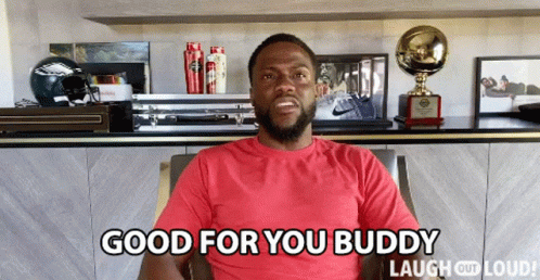 Good For You Buddy Kevin Hart GIF - Good For You Buddy Kevin Hart Cold As Balls GIFs