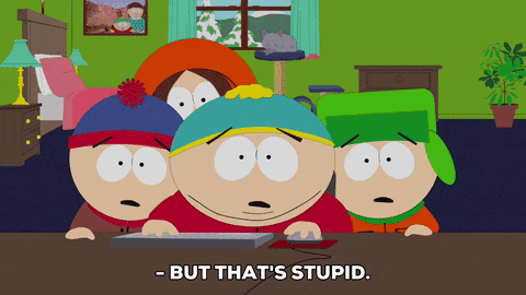 a group of south park characters looking at a computer screen with the words but that 's stupid