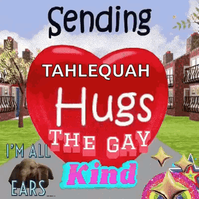 a red heart that says sending hugs the gay