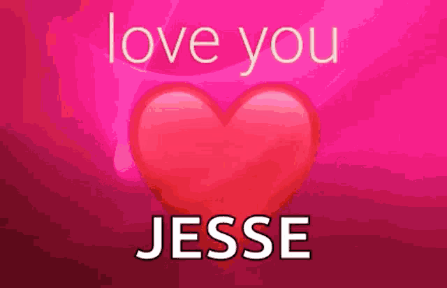 a pink background with a heart and the words " love you jesse " on it