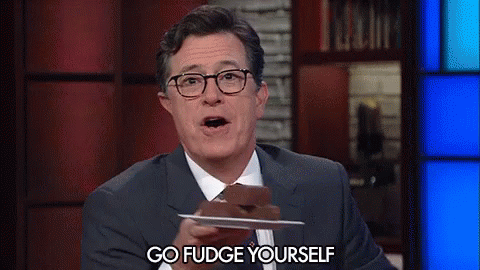 Stephen Colbert Fudge Yourself GIF - Stephen Colbert Fudge Yourself GIFs