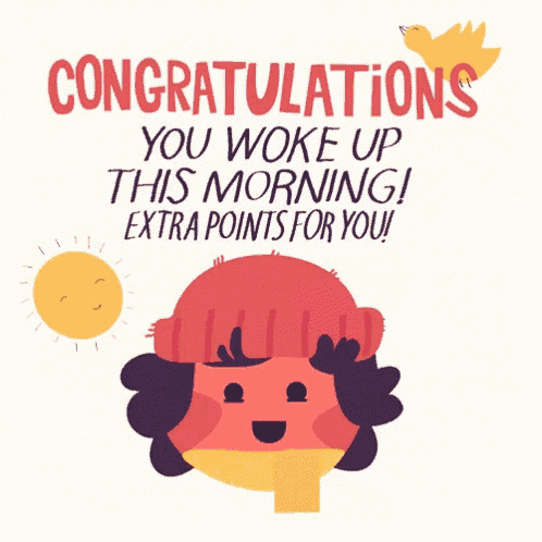 a card that says congratulations you woke up this morning