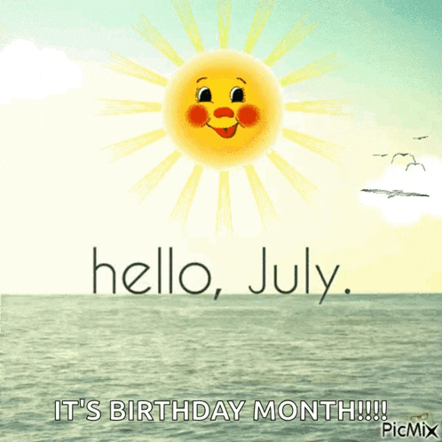 a picture of a smiling sun says hello july