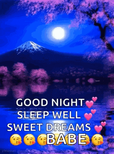 good night sleep well sweet dreams babe with a mountain in the background
