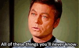 a man says all of these things you ll never know