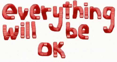 Everything Will Be Okay GIF