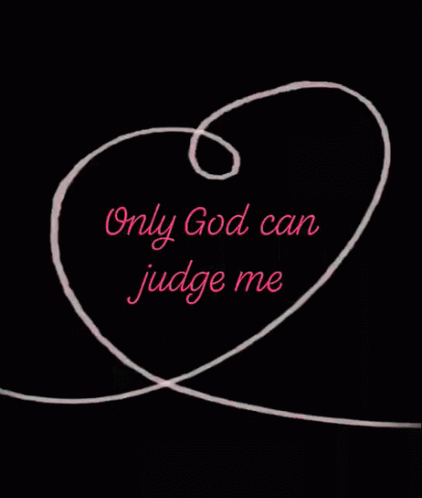 Only God Can Judge Me Judge GIF - Only God Can Judge Me Judge God Bless GIFs
